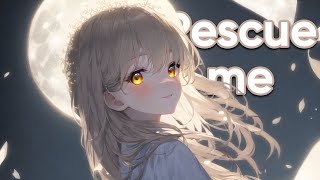 Nightcore -  Rescue Me [remix] {Lyrics}