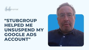 "StubGroup Helped Me Unsuspend My Google Ads Account" - Video Review for StubGroup