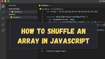 How to Shuffle an Array in JavaScript