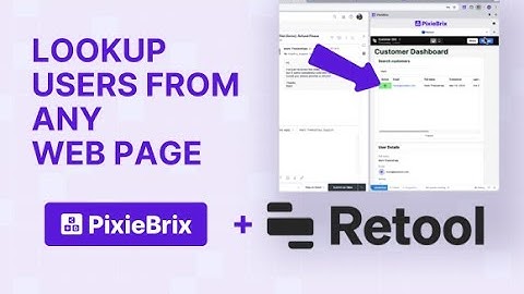 Embedded Retool Apps: Lookup customer info from anywhere with Retool and PixieBrix