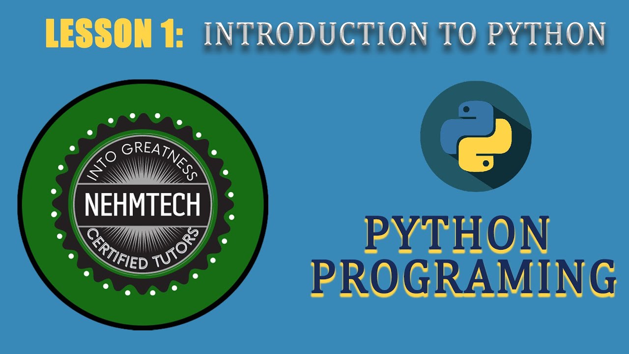 PYTHON PROGRAMMING. LESSON 1 || INTRODUCTION TO PYTHON - YouTube