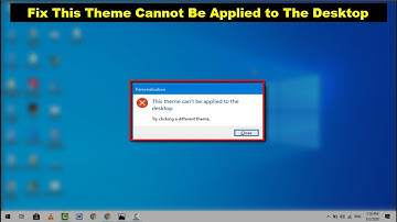 How to Fix This Theme Cannot Be Applied to the Desktop Error in Windows 10