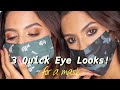 3 Everyday Quick Eye Makeup Looks For The Mask