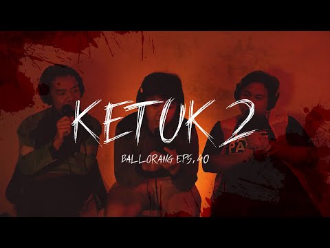 Hantu Kayu Putih | BALLORANG EPS. 40