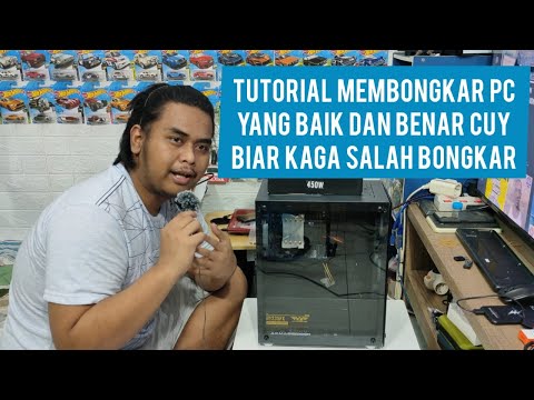 Tutorial Membongkar PC yang Baik dan Benar