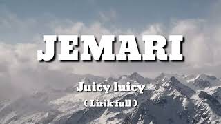 Juicy luicy - Jemari ( Lirik ) full version