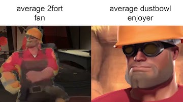 average 2fort fav vs average dustbowl enjoyer
