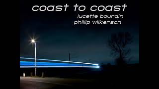 Lucette Bourdin & Phillip Wilkerson – Part Memory, Part Distance