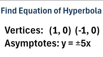 Find Equation of Hyperbola Given Vertices and Asymptotes