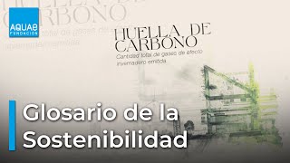 ¿Quieres aprender más sobre la sostenibilidad? - Glosario de la Sostenibilidad