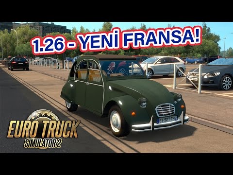 Euro Truck Simulator 2 - 1.26 GÜNCELLEMESİ + YENİ FRANSA HARİTASI!