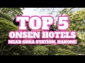 Top 5 Onsen Hotels Near Gora Station, Hakone, Kanagawa, Japan