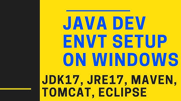 Java Setup | Install OpenJDK 17 | JRE using JLink | Maven | Tomcat | Eclipse | SpringBoot | Windows