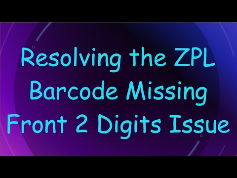 Resolving the ZPL Barcode Missing Front 2 Digits Issue