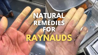 5 natural remedies for RAYNAUD'S