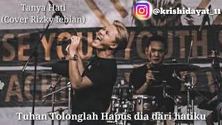 Tanya Hati - Pasto - cover by rizky febian(Video Lirik)