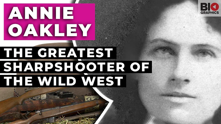Annie Oakley: The Greatest Sharpshooter of the Wil...