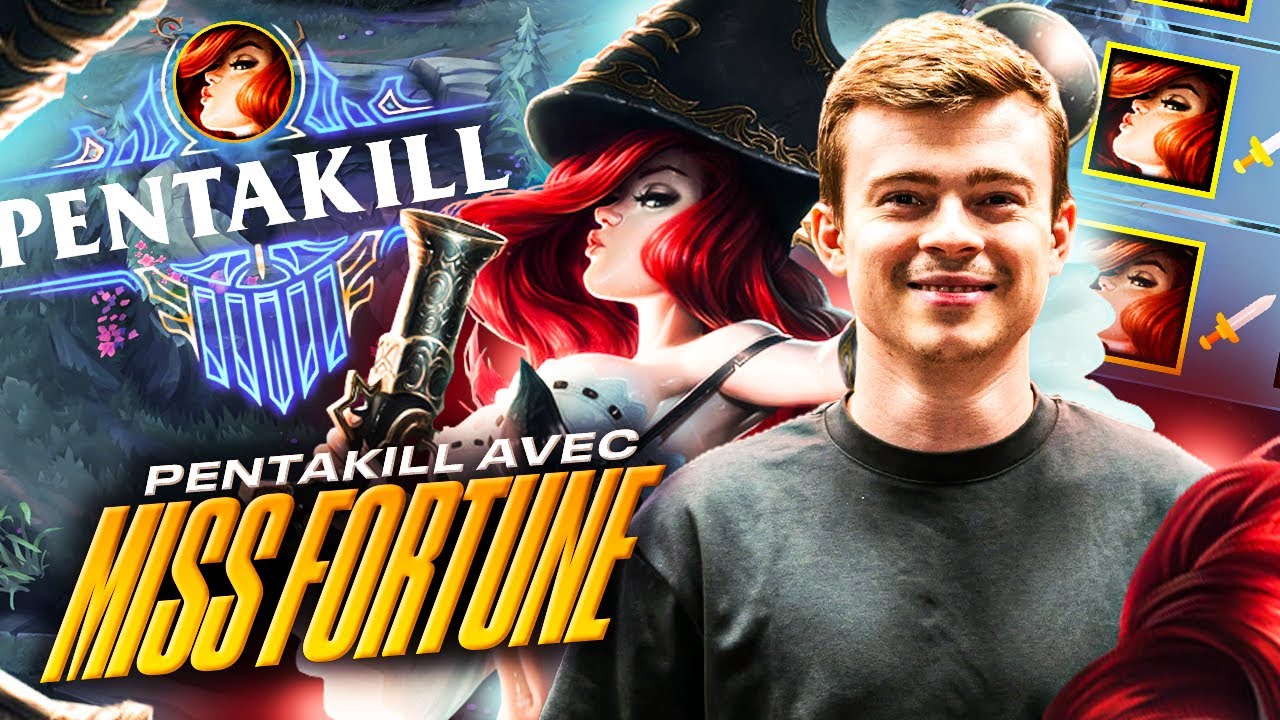 PENTAKILL AVEC MISS FORTUNE !