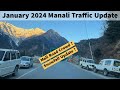 Manali Traffic situation on January 2024 | Manali Hotels Price January 2024 | Manali snowfall update