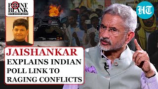 Jaishankar On Indian Poll Link To Israel-Hamas, Iran, Houthi, Russia-Ukraine, China-USA Flashpoints