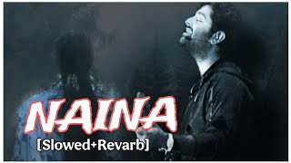 Naina Jo Saanjhe Khwab Dekhte The Naina (Lyrics) - Arijit Singh | Lyrics Tube