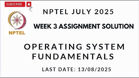 NPTEL OS Fundamentals Week 3 Assignment Solution July 2025 #nptelanswer