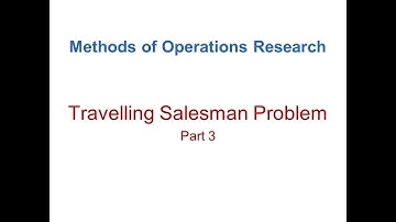 MEIE3271 Methods of Operations Research Travelling Salesman Problem Part 3