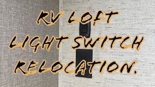 RV toy hauler loft light switch relocation.