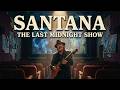 Santana – The Last Midnight Show 🎸 Midnight Latin Blues | Vintage 70s Guitar