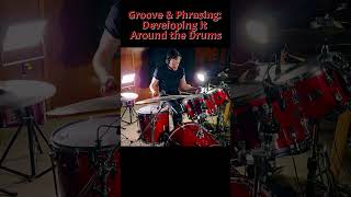 Develop Your Groove & Phrasing Around The Kit