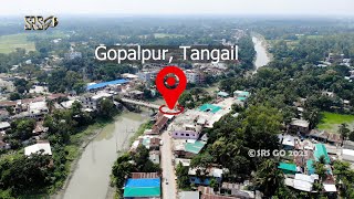 Gopalpur Tangail District 4K DRONE SHOOT Gopalpur, Tangail District by SRS GO