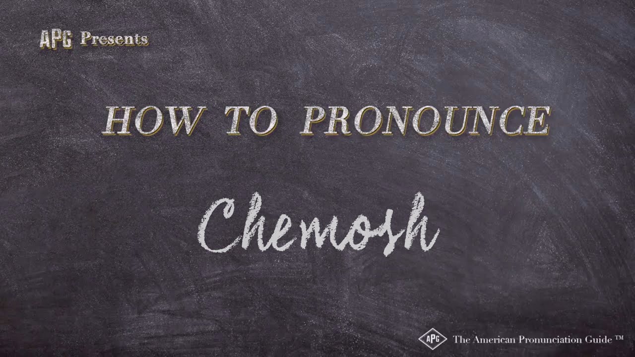 How To Pronounce Chemosh (Real Life Examples!)