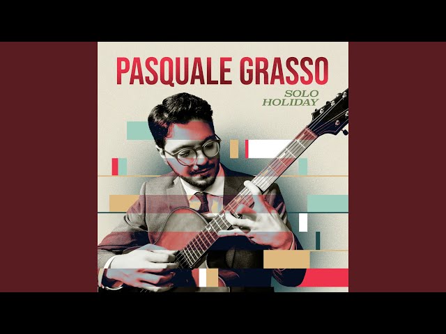 Pasquale Grasso - Christmas Time Is Here