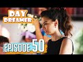 Pehla panchi  day dreamer in hindi dubbed full episode 50  erkenci kus