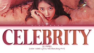 IU (아이유) - 'Celebrity' Lyrics [Color Coded Lyrics Han\/Rom\/Eng\/가사]