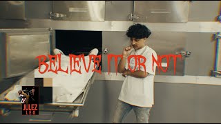 Lil Ot  - Believe It or Not (Official Video)