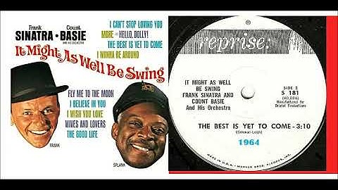 Frank Sinatra feat. Count Basie And His Orchestra - The Best Is Yet To Come