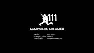 Sampaikan SalamKu - The 111