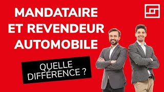 Mandataire et revendeur automobile : quelle différence ?