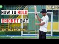 How to hold the cricket bat correctly   batting grip in cricket  part2 cricketmastery