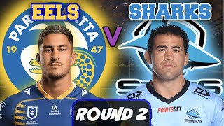 Parramatta Eels vs Cronulla Sharks | NRL ROUND 2 | Live Stream Commentary