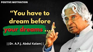 Abdul Kalam Quotes - Motivational Quotes by Dr. APJ Abdul Kalam