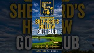 Shepherd’s Hollow Golf Club | Clarkston Michigan Golf Course Spotlight