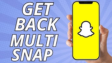 How to Get Back Multi Snap on Snapchat (Easy 2024)