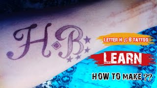 How to make letter H and B tattoo | simple h and b letter tattoo design | letters tattoo | 2020