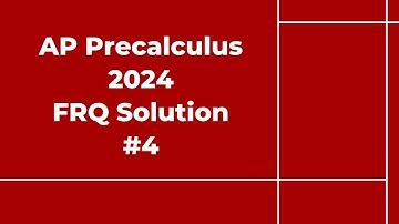 2024 AP Precalculus Free Response #4