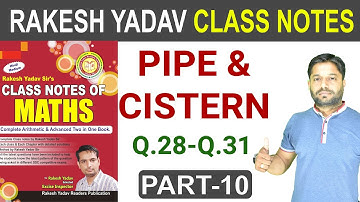 #10 Pipe and Cistern | Part 10 (Q.28 - 31 ) | Pipe and Cisterns Problems Tricks | Rakesh Yadav