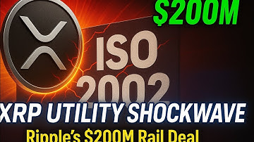 Ripple’s $200M Rail Deal + ISO 20022 Endgame: The XRP Utility Shockwave