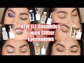 NEW | ELF Cosmetics Liquid Glitter Eyeshadows | EYE SWATCHES