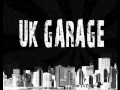 UK GARAGE CLASSICS 26/06/2012